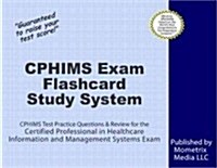 Cphims Exam Flashcard Study System: Cphims Test Practice Questions & Review for the Certified Professional in Healthcare Information and Management Sy (Other)