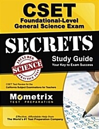 CSET Foundational-Level General Science Exam Secrets Study Guide: CSET Test Review for the California Subject Examinations for Teachers (Paperback)