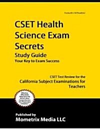 CSET Health Science Exam Secrets Study Guide: CSET Test Review for the California Subject Examinations for Teachers (Paperback)