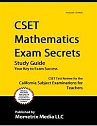 CSET Mathematics Exam Secrets Study Guide: CSET Test Review for the California Subject Examinations for Teachers (Paperback)