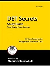 Det Secrets Study Guide: Det Exam Review for the Diagnostic Entrance Test (Paperback)