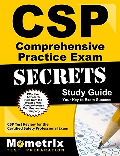 CSP Comprehensive Practice Exam Secrets Study Guide: CSP Test Review for the Certified Safety Professional Exam (Paperback)