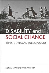Disability and Social Change : Private Lives and Public Policies (Paperback)