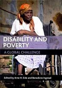 Disability and Poverty : A Global Challenge (Hardcover)