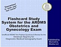 Flashcard Study System for the Ardms Obstetrics and Gynecology Exam: Unofficial Ardms Test Practice Questions & Review for the American Registry for D (Other)