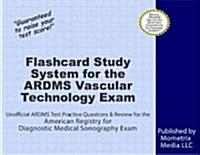 Flashcard Study System for the Ardms Vascular Technology Exam: Unofficial Ardms Test Practice Questions & Review for the American Registry for Diagnos (Other)