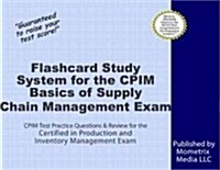 Flashcard Study System for the Cpim Basics of Supply Chain Management Exam: Cpim Test Practice Questions & Review for the Certified in Production and (Other)