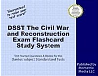 Dsst the Civil War and Reconstruction Exam Flashcard Study System: Dsst Test Practice Questions & Review for the Dantes Subject Standardized Tests (Other)