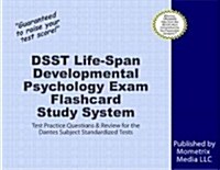 Dsst Life-Span Developmental Psychology Exam Flashcard Study System: Dsst Test Practice Questions & Review for the Dantes Subject Standardized Tests (Other)