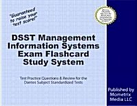 Dsst Management Information Systems Exam Flashcard Study System: Dsst Test Practice Questions & Review for the Dantes Subject Standardized Tests (Other)