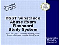 Dsst Substance Abuse Exam Flashcard Study System: Dsst Test Practice Questions & Review for the Dantes Subject Standardized Tests (Other)