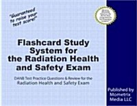 Flashcard Study System for the Radiation Health and Safety Exam: Danb Test Practice Questions & Review for the Radiation Health and Safety Exam (Other)