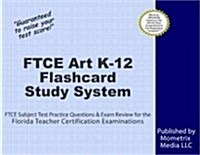 FTCE Art K-12 Flashcard Study System: FTCE Test Practice Questions & Exam Review for the Florida Teacher Certification Examinations (Other)