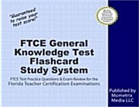 FTCE General Knowledge Test Flashcard Study System: FTCE Test Practice Questions & Exam Review for the Florida Teacher Certification Examinations (Other)