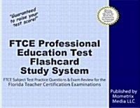 FTCE Professional Education Test Flashcard Study System: FTCE Test Practice Questions & Exam Review for the Florida Teacher Certification Examinations (Other)