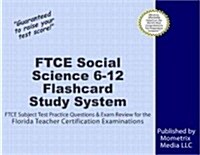FTCE Social Science 6-12 Flashcard Study System: FTCE Test Practice Questions & Exam Review for the Florida Teacher Certification Examinations (Other)