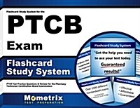 Flashcard Study System for the Ptcb Exam: Ptcb Test Practice Questions & Review for the Pharmacy Technician Certification Board Examination (Other)