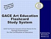 Gace Art Education Flashcard Study System: Gace Test Practice Questions & Exam Review for the Georgia Assessments for the Certification of Educators (Other)
