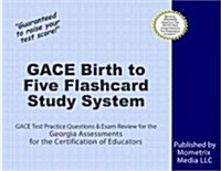 Gace Birth to Five Flashcard Study System: Gace Test Practice Questions and Exam Review for the Georgia Assessments for the Certification of Educators (Other)