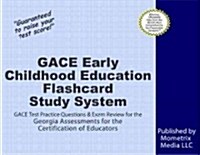 Gace Early Childhood Education Flashcard Study System: Gace Test Practice Questions & Exam Review for the Georgia Assessments for the Certification of (Other)