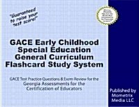 Gace Early Childhood Special Education General Curriculum Flashcard Study System: Gace Test Practice Questions & Exam Review for the Georgia Assessmen (Other)