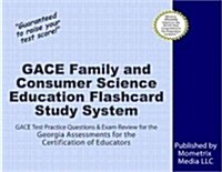 Gace Family and Consumer Science Education Flashcard Study System: Gace Test Practice Questions & Exam Review for the Georgia Assessments for the Cert (Other)