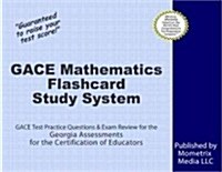 Gace Mathematics Flashcard Study System: Gace Test Practice Questions & Exam Review for the Georgia Assessments for the Certification of Educators (Other)