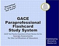 Gace Paraprofessional Flashcard Study System: Gace Test Practice Questions & Exam Review for the Georgia Assessments for the Certification of Educator (Other)