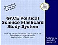 Gace Political Science Flashcard Study System: Gace Test Practice Questions & Exam Review for the Georgia Assessments for the Certification of Educato (Other)