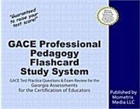 Gace Professional Pedagogy Flashcard Study System: Gace Test Practice Questions and Exam Review for the Georgia Assessments for the Certification of E (Other)