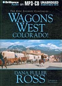 Wagons West Colorado! (MP3, Unabridged)