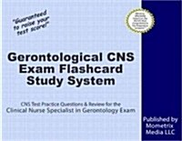 Gerontological CNS Exam Flashcard Study System: CNS Test Practice Questions & Review for the Clinical Nurse Specialist in Gerontology Exam (Other)