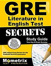 GRE Literature in English Test Secrets Study Guide: GRE Subject Exam Review for the Graduate Record Examination (Paperback)