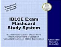 Iblce Exam Flashcard Study System: Iblce Test Practice Questions & Review for the International Board of Lactation Consultant Examiners (Iblce) Examin (Other)