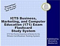 Icts Business, Marketing, and Computer Education (171) Exam Flashcard Study System: Icts Test Practice Questions and Review for the Illinois Certifica (Other)