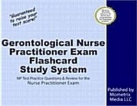 Gerontological Nurse Practitioner Exam Flashcard Study System: NP Test Practice Questions & Review for the Nurse Practitioner Exam (Other)