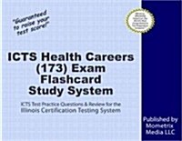 Icts Health Careers (173) Exam Flashcard Study System: Icts Test Practice Questions & Review for the Illinois Certification Testing System (Other)