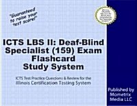 Icts Lbs II: Deaf-Blind Specialist (159) Exam Flashcard Study System: Icts Test Practice Questions & Review for the Illinois Certification Testing Sys (Other)