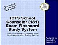 Icts School Counselor (181) Exam Flashcard Study System: Icts Test Practice Questions and Review for the Illinois Certification Testing System (Other)