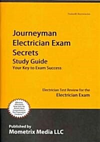 Journeyman Electrician Exam Secrets Study Guide: Electrician Test Review for the Electrician Exam (Paperback)