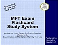 Mft Exam Flashcard Study System: Marriage and Family Therapy Test Practice Questions & Review for the Examination in Marital and Family Therapy (Other)