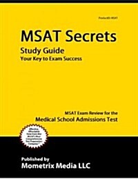 MSAT Secrets: MSAT Exam Review for the Medical School Admissions Test (Paperback)