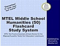 MTEL Middle School Humanities (50) Flashcard Study System: MTEL Test Practice Questions & Exam Review for the Massachusetts Tests for Educator Licensu (Other)