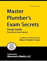 Master Plumbers Exam Secrets Study Guide: Plumbers Test Review for the Master Plumbers Exam (Paperback)