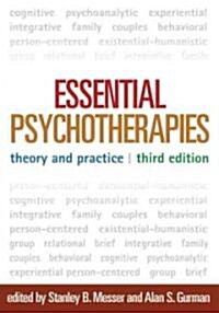 Essential Psychotherapies, Third Edition: Theory and Practice (Hardcover, 3)