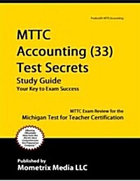 Mttc Accounting (33) Test Secrets Study Guide (Paperback)