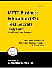 Mttc Business Education (32) Test Secrets Study Guide (Paperback)