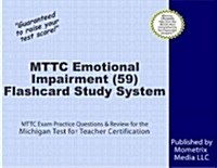 Mttc Emotional Impairment (59) Test Flashcard Study System: Mttc Exam Practice Questions & Review for the Michigan Test for Teacher Certification (Other)