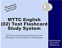 Mttc English (02) Test Flashcard Study System: Mttc Exam Practice Questions & Review for the Michigan Test for Teacher Certification (Other)