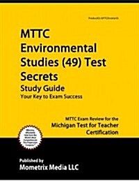 Mttc Environmental Studies (49) Test Secrets Study Guide (Paperback)